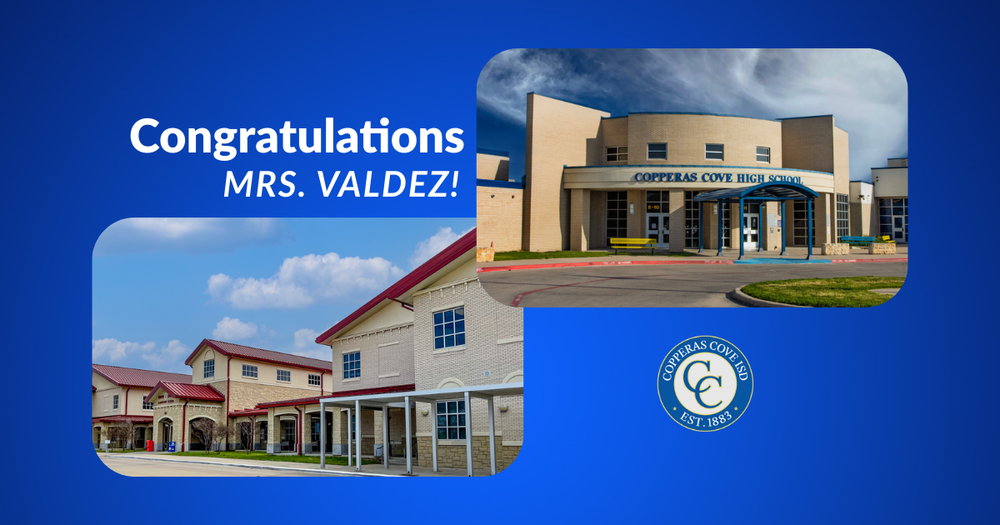 Congratulations Mrs. Valdez graphic showing two campuses and the CCISD Logo. 