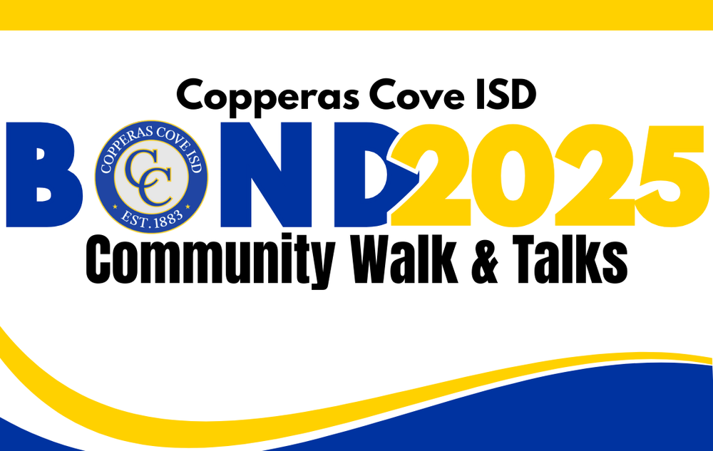Graphic with CCISD logo. Copperas Cove ISD Bond 2025 Community Walk & Talks