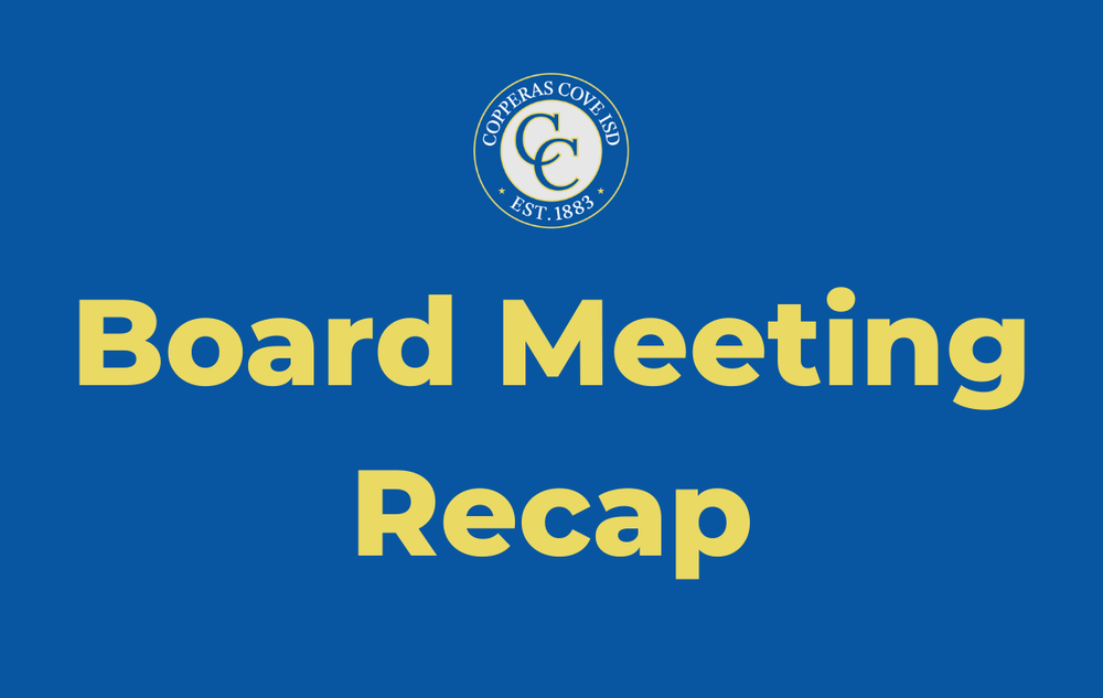Graphic with CCISD logo. Board Meeting Recap