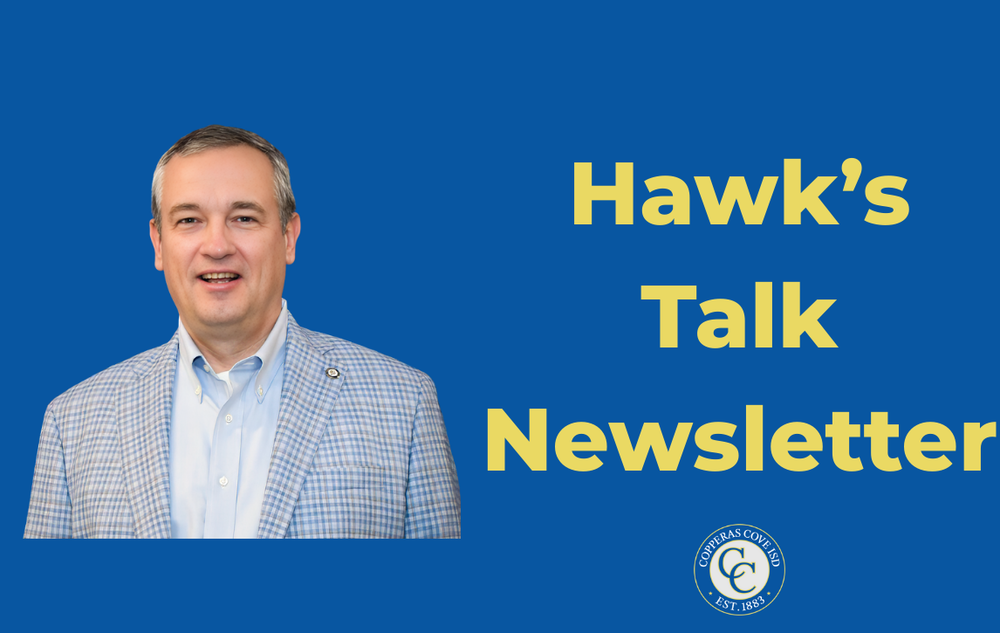 Graphic with CCISD logo. Hawk's Talk Newsletter. Includes headshot of Dr. Brent Hawkins