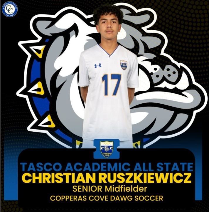 Picture is of Copperas Cove High School student-athlete Christian Ruszkiewicz and reads: TASCO ACADEMIC ALL STATE SENIOR MIDFIELDER - COPPERAS COVE DAWG SOCCER. There is a graphic of a cartoon bulldawg in the background.