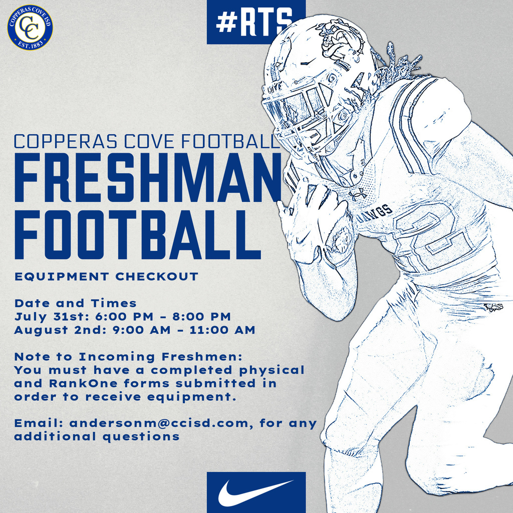 EQUIPMENT CHECKOUT Date and Times July 31st: 6:00 PM – 8:00 PM August 2nd: 9:00 AM – 11:00 AM Note to Incoming Freshmen: You must have a completed physical and RankOne forms submitted in order to receive equipment. Email: andersonm@ccisd.com, for any additional questions