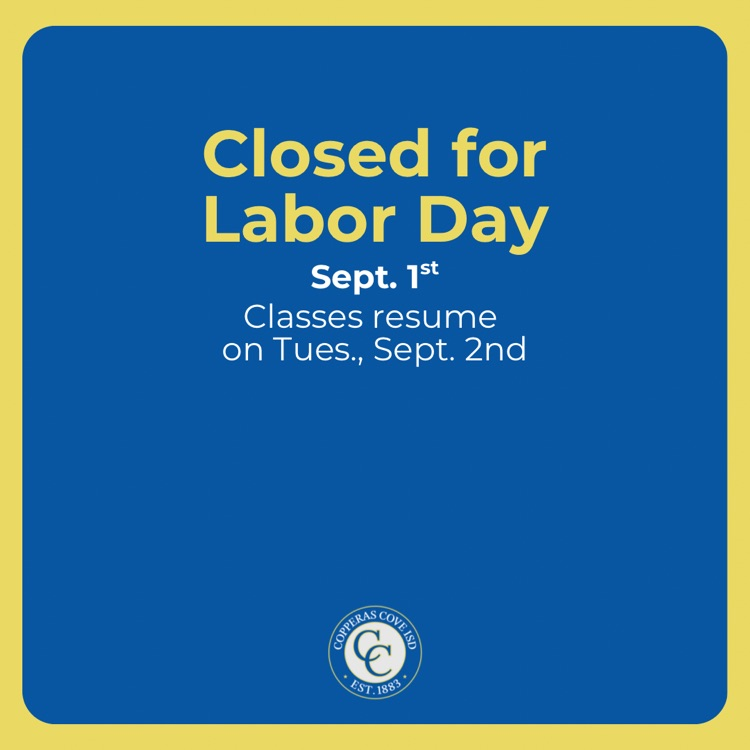 Graphic with CCISD logo. Closed for Labor Day Sept. 1st. Classes resume on Tues., Sept. 2nd
