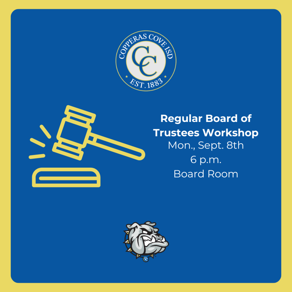 Graphic with CCISD logo. Regular Board of Trustees Workshop. Mon., Sept. 8th, 6 p.m. Board Room.