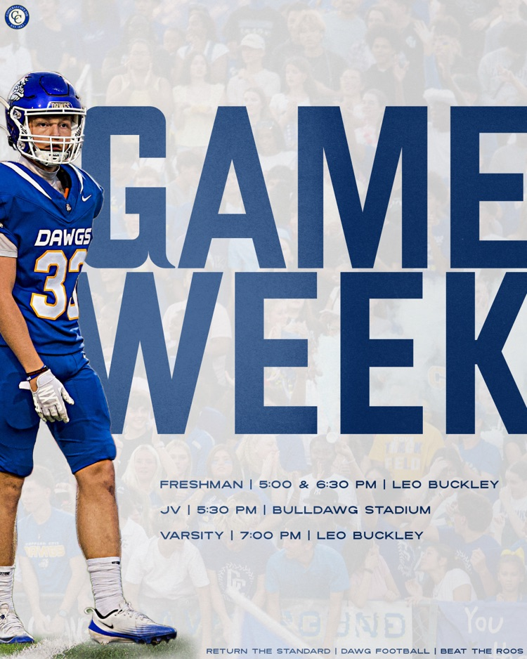 game week vs Killeen. freshman 5&630 at Leo Buckley, JV 530 at Bulldawg Stadium varsity 7 at Leo Buckley