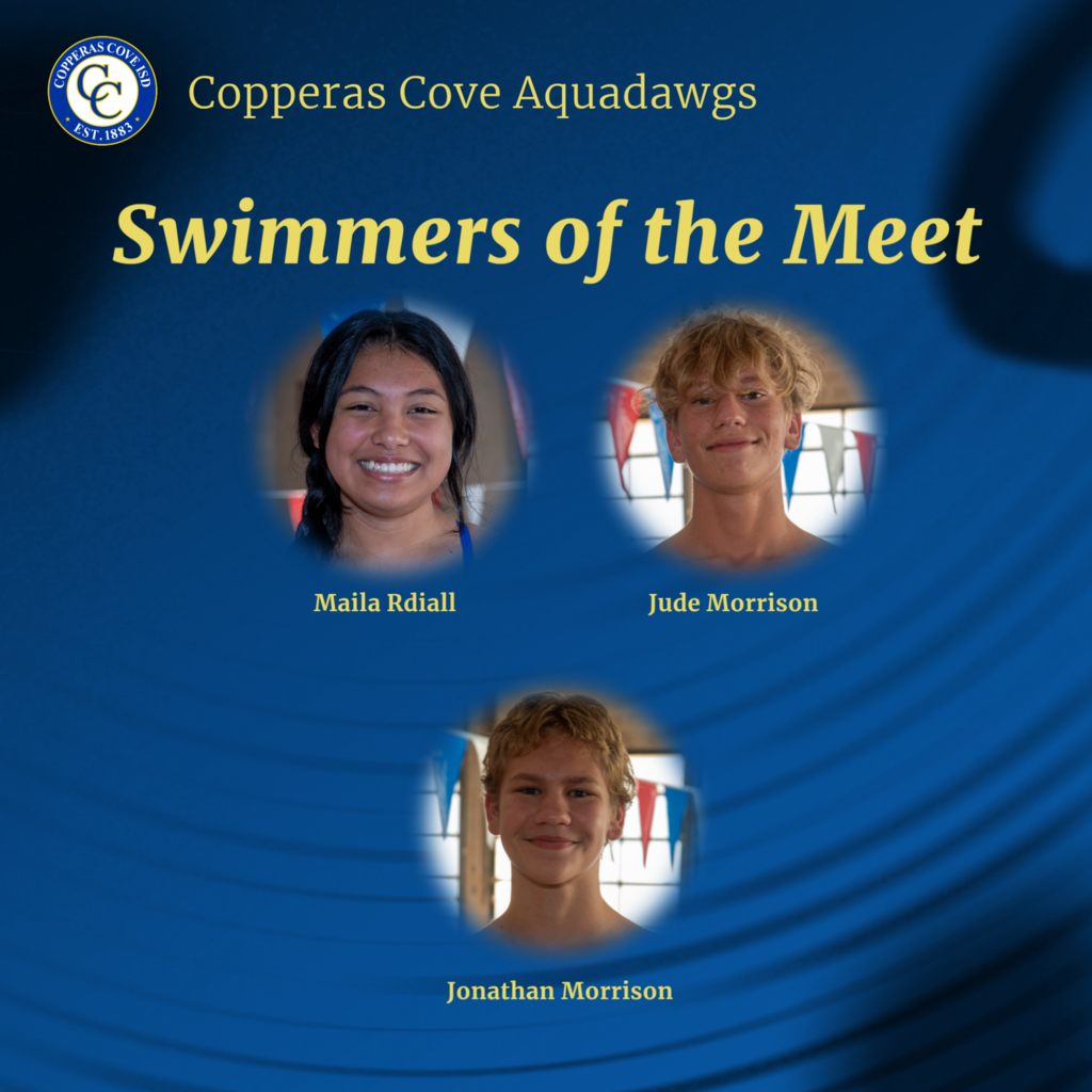 copperas cove swimmers of the meet maila Rdiall, jude mrrison, and jonathan morrison