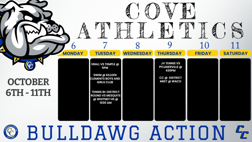 cove athletics tuesday oct 7th vball vs temple, swill in killeeen tennis at bi distrit vs mesquite. thursday jv tennis at pflugerville cc district meet in waco