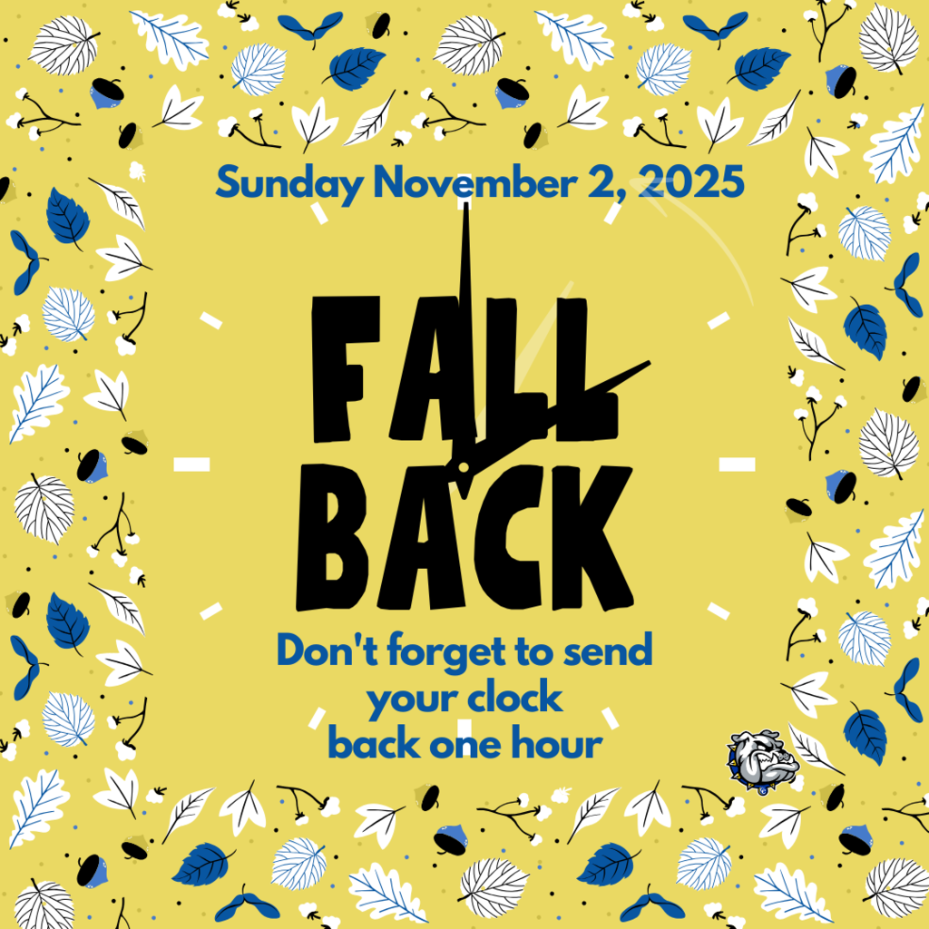 Sunday November 2, 2025. Fall Back, Don't forget to send your clock back one hour. 