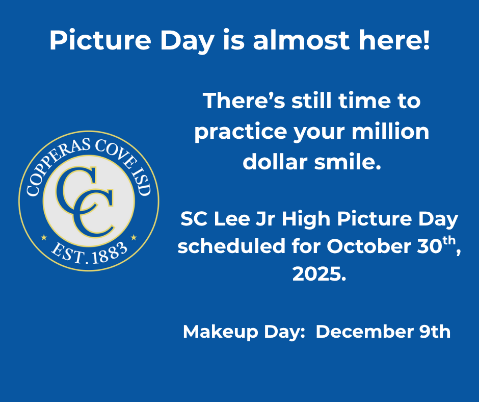 Picture Day is almost here! There's still time to practice your million dollar smile. SC Lee Jr High Picture Day scheduled for October 30th, 2025. Makeup Day: December 9th
