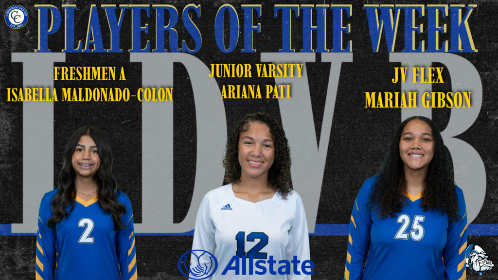players of the week freshman a isabella maldonado calon, jr varsity ariana pati, and jf flex marish gibson