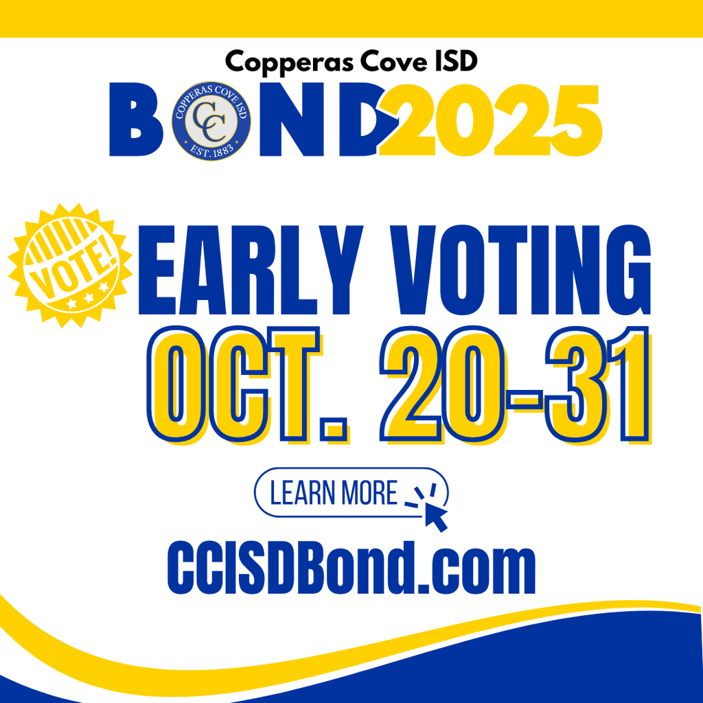 Graphic with CCISD logo. Copperas Cove ISD Bond 2025. Early voting Oct. 20th-31st. Learn more at CCISD Bond dot com.