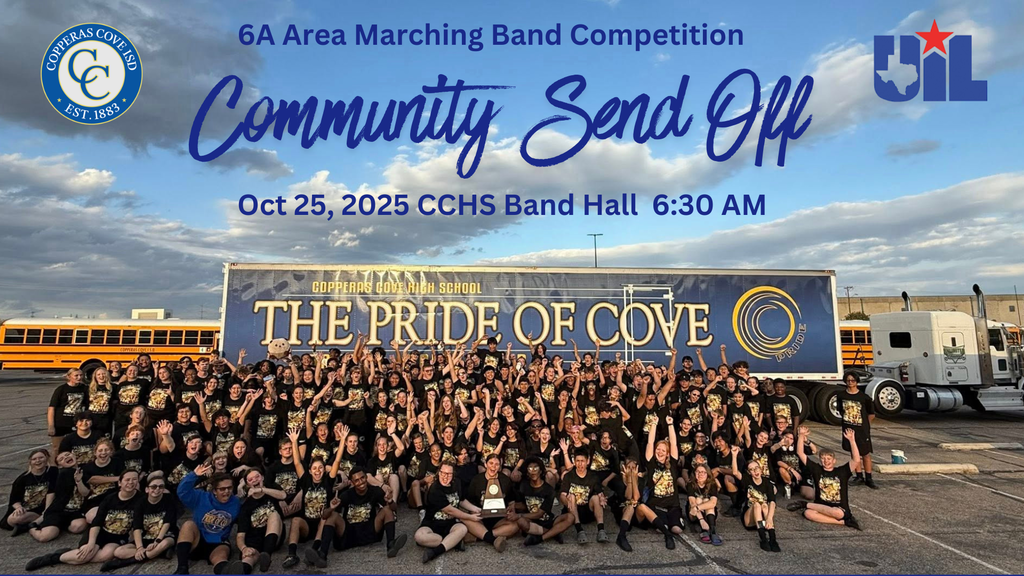 Graphic with CCISD logo and group photo of band in front of trailer. 6A Area marching band competition. Community Send Off Oct 25, 2025 CCHS Band Hall 6:30 a.m.