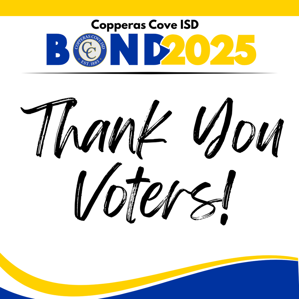 Graphic with CCISD logo. Copperas Cove ISD Bond 2025. Thank you, voters!