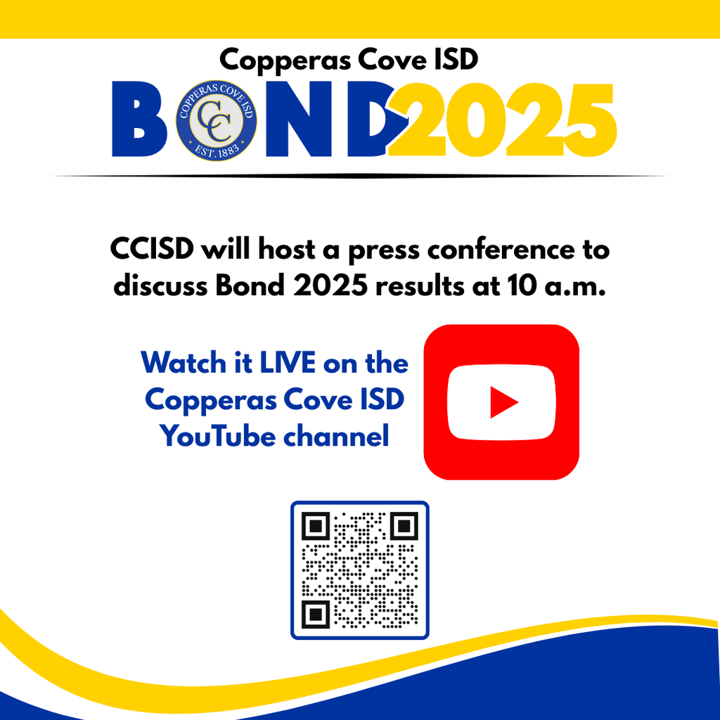 Graphic with CCISD logo. Copperas Cove ISD Bond 2025. CCISD will host a press conference to discuss Bond 2025 results at 10 a.m. Watch it live on the Copperas Cove ISD YouTube channel. Includes QR code linking to stream linked in post.