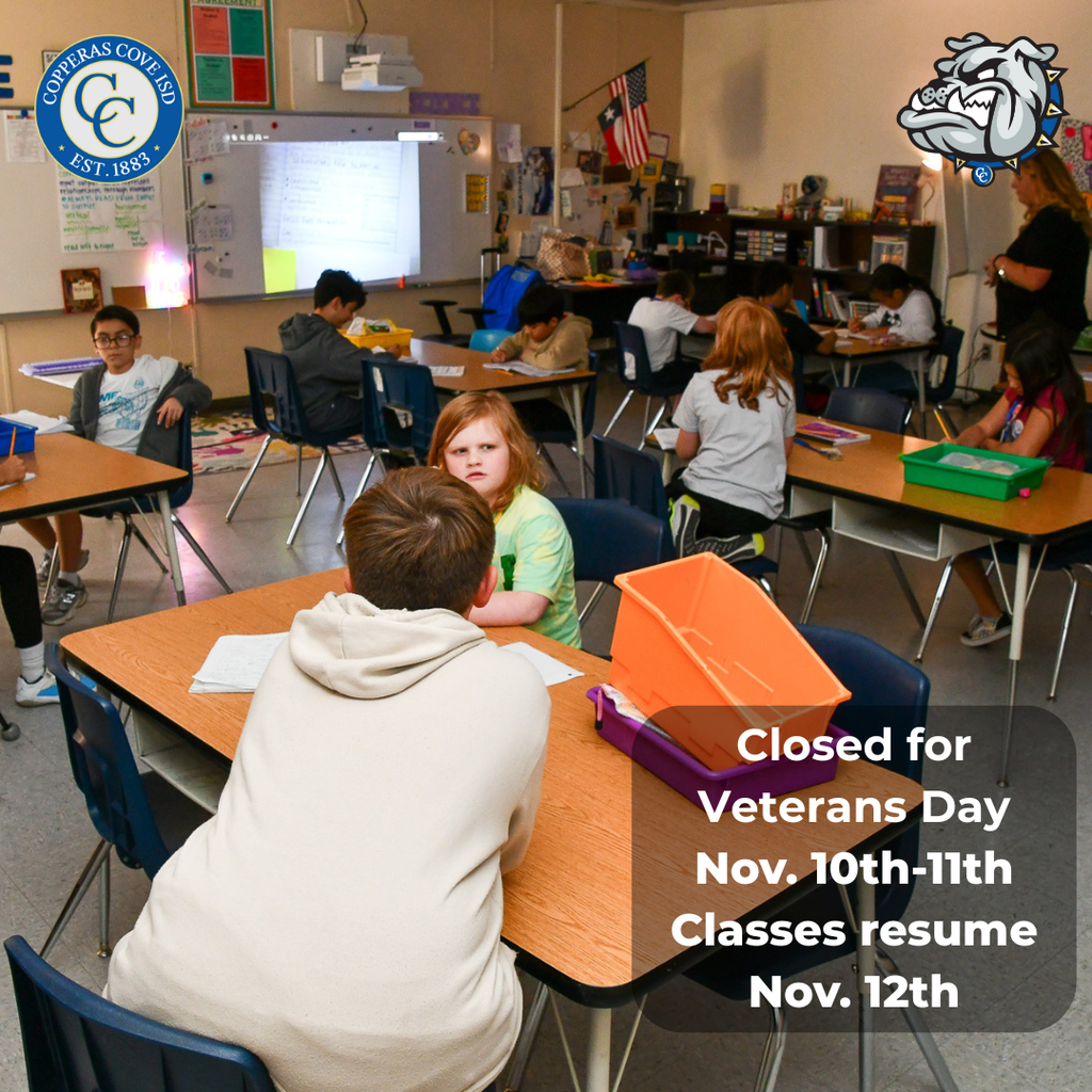 Graphic with CCISD logo. Closed for Veterans Day Nov. 10th-11th. Classes resume Nov. 12th.