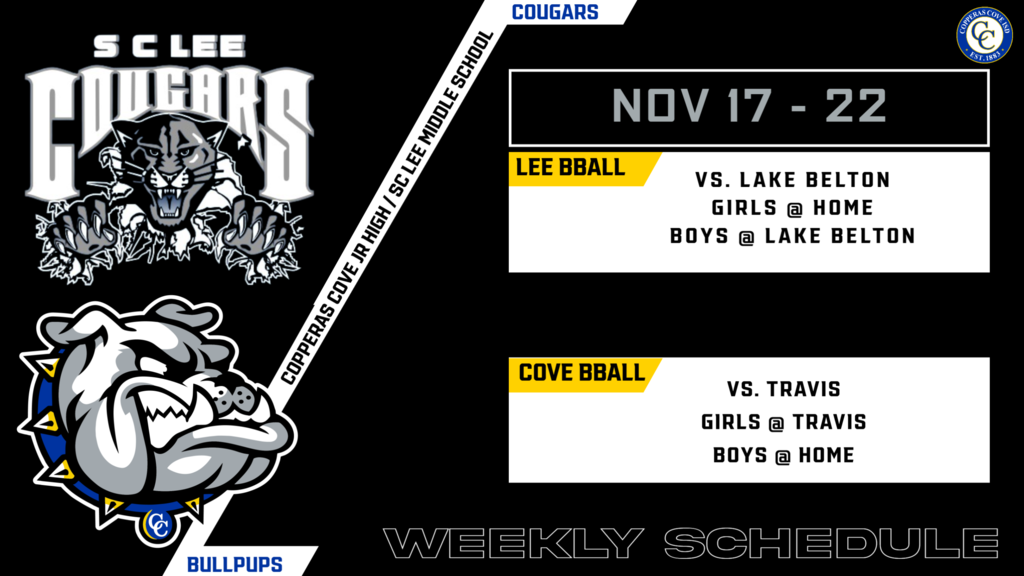 nov 17-22 lee baskeball vs lake belton girls at home boys at lake belton. cove basketball vs travis girls at travis Boys at home