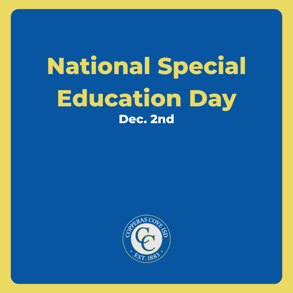 Graphic with CCISD logo. National Special Education Day. Dec. 2nd.
