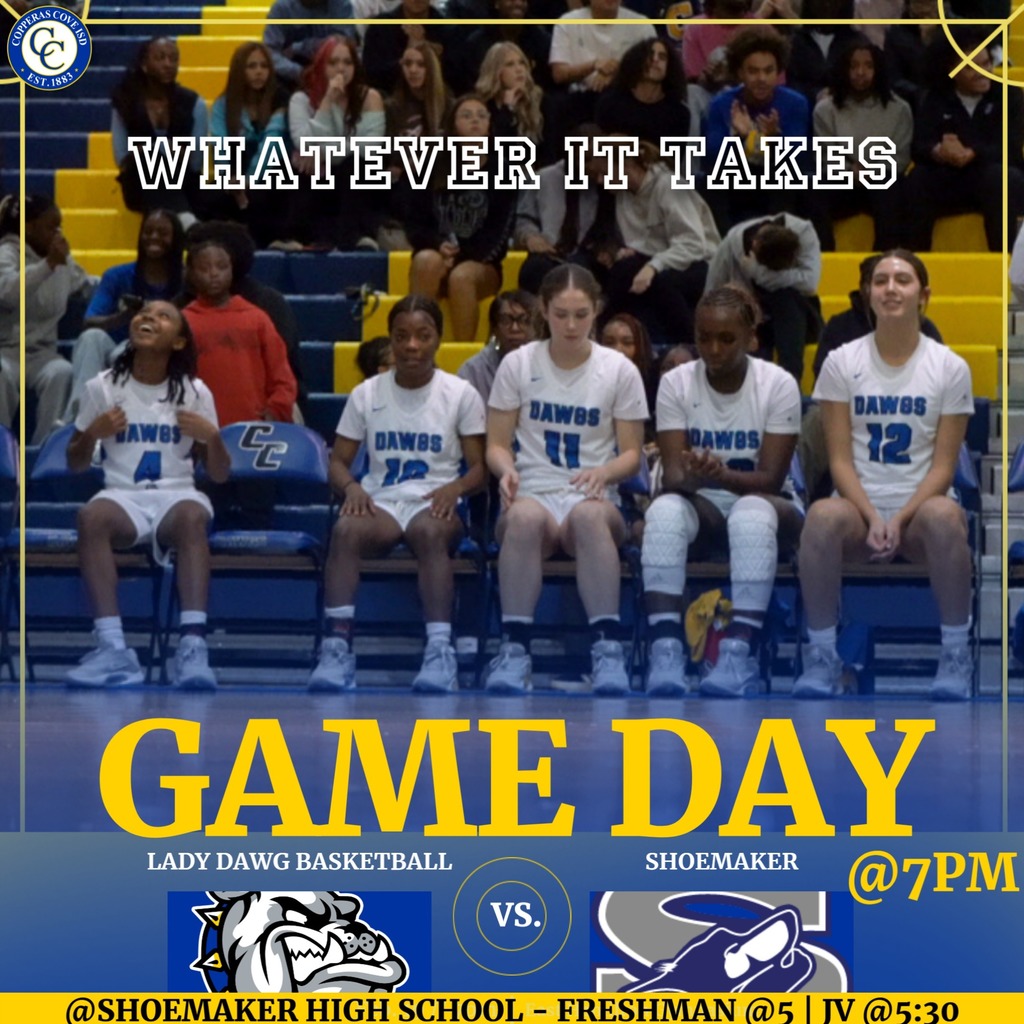 whatever it take gameday lady dawg basketball vs shoemaker at shoemaker hs. freshman /Jv 5 and 530 varstiy at 7