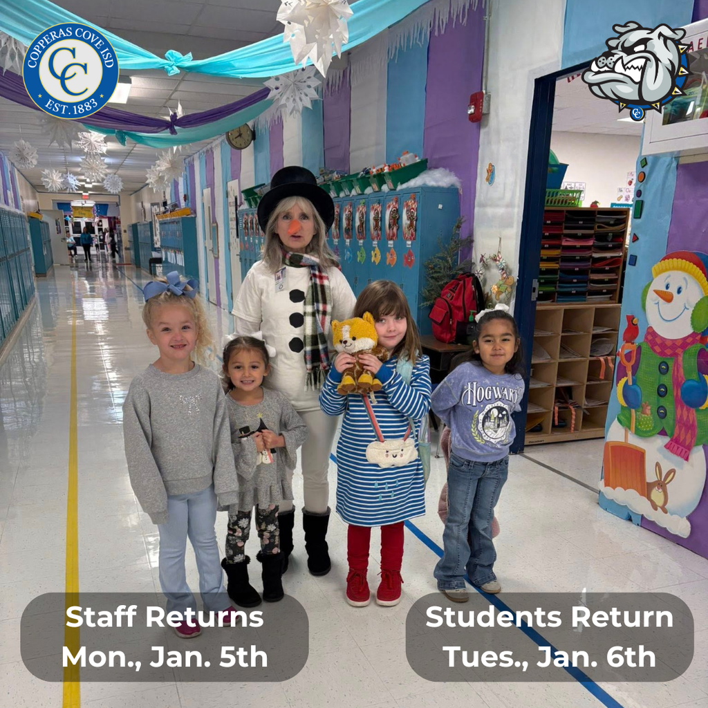 Graphic with CCISD logo. Includes photo of students and a teacher in winter clothes. Staff returns Monday January 5th. Students return Tuesday January 6th.