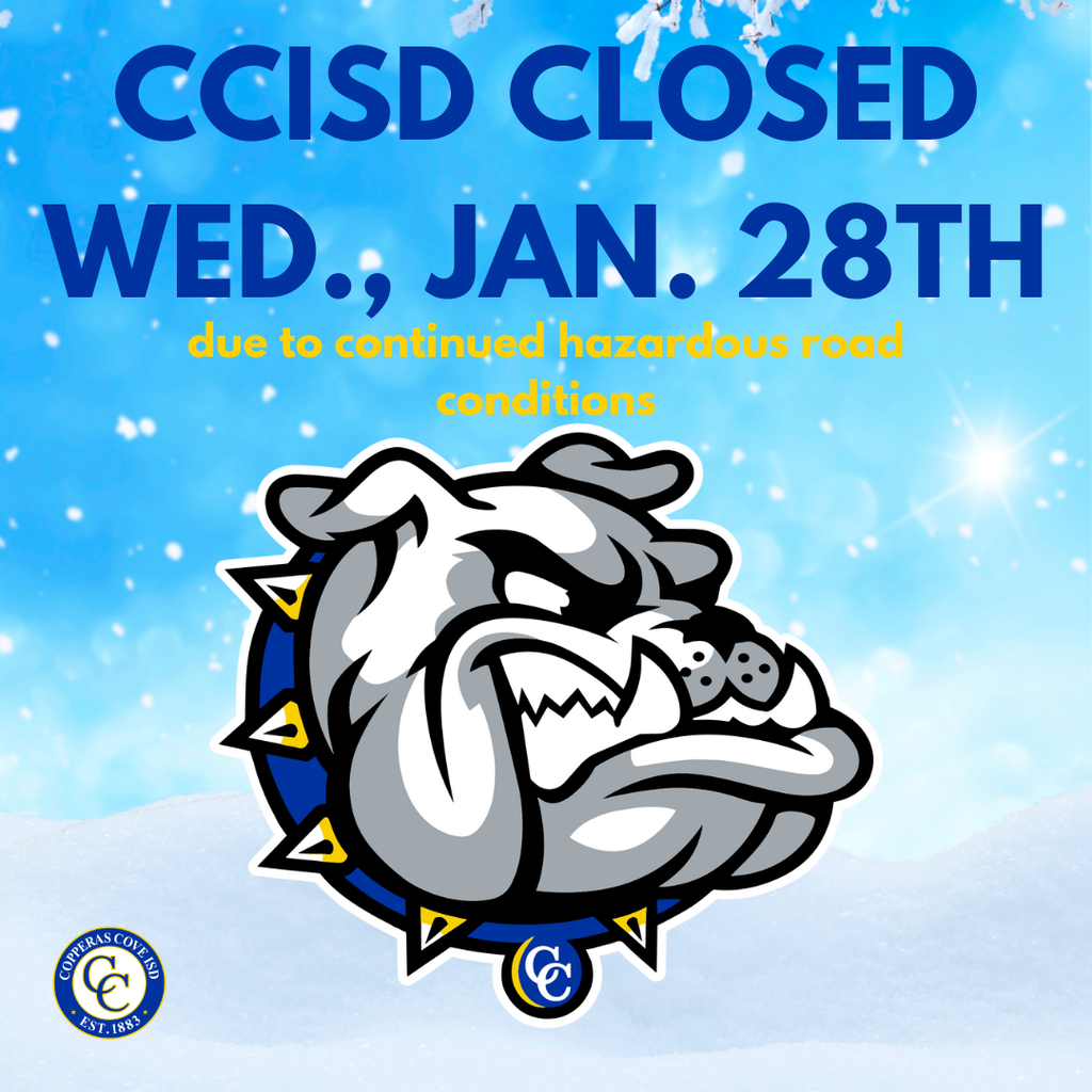 Graphic with CCISD logo and Bulldawg head logo. CCISD Closed Wednesday, January 28th due to continued hazardous road conditions.