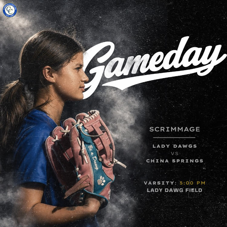 gameday vs China spring lady dawg field varsity at 5pm 