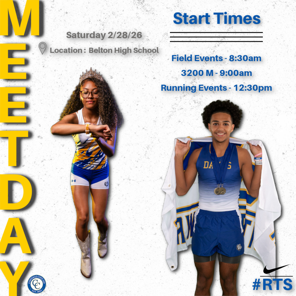 meet day Saturday 2/28/26 location belton hs start times field events 830. 3200 9am , running events 1230pm