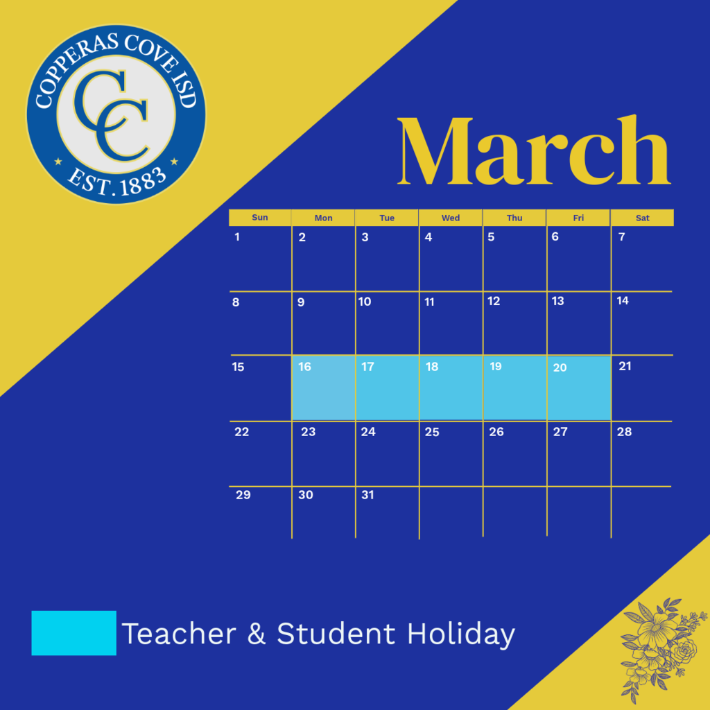 Graphic with CCISD logo. March. Shows March 2026 calendar with Teacher & Student Holiday March 16th-20th.