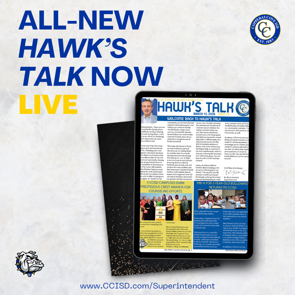 Graphic with CCISD logo. All-new Hawk's Talk now live. Includes Bulldawg logo and photo of first page of newsletter. www dot ccisd dot com slash superintendent.