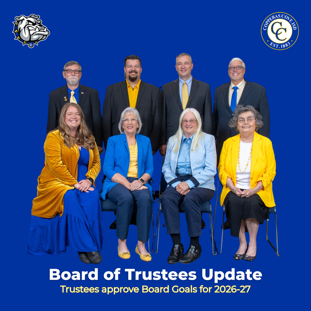 Graphic with CCISD logo, Bulldawg logo, group photo of Board of Trustees. Board of Trustees Update. Trustees approve Board Goals for 2026-27