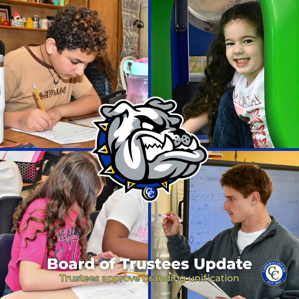 Graphic with CCISD logo, Bulldawg logo. Includes four photos of students smiling or working. Board of Trustees Update. Trustees approve branding unification.