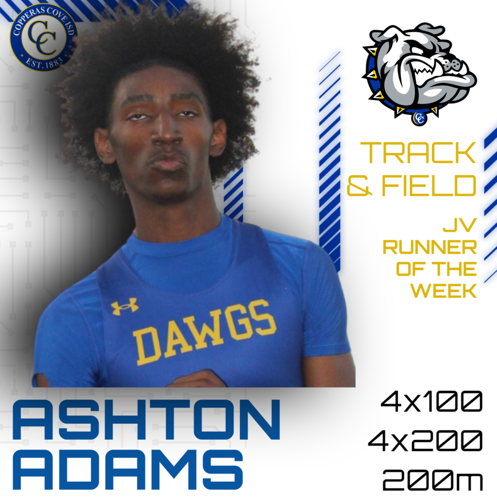 jv runner of the week ashton adams 4x100, 4x200, 200m