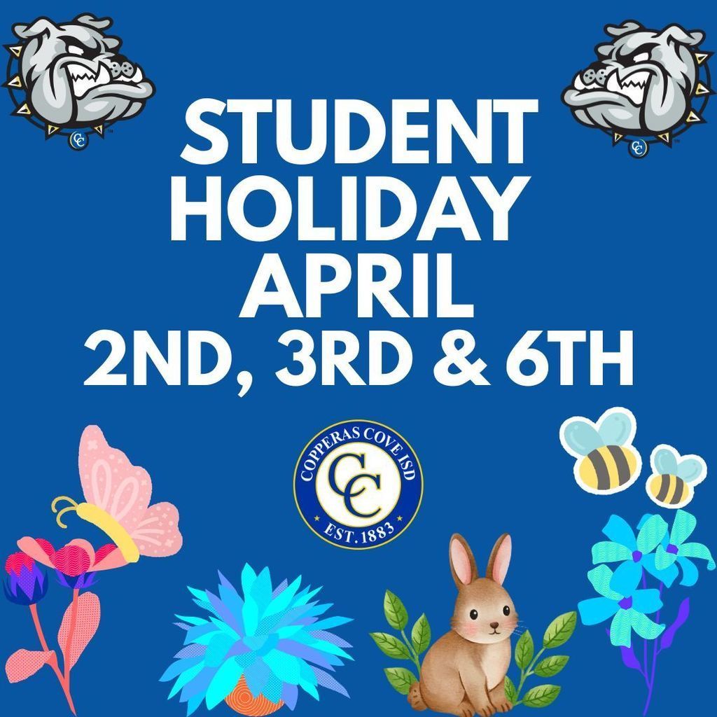 Student Holiday April 2nd, 3rd, and  6th
