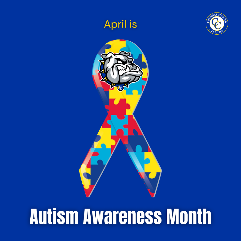 Graphic with CCISD logo. April is Autism Awareness Month. Includes graphic of autism awareness ribbon and Bulldawg head logo.