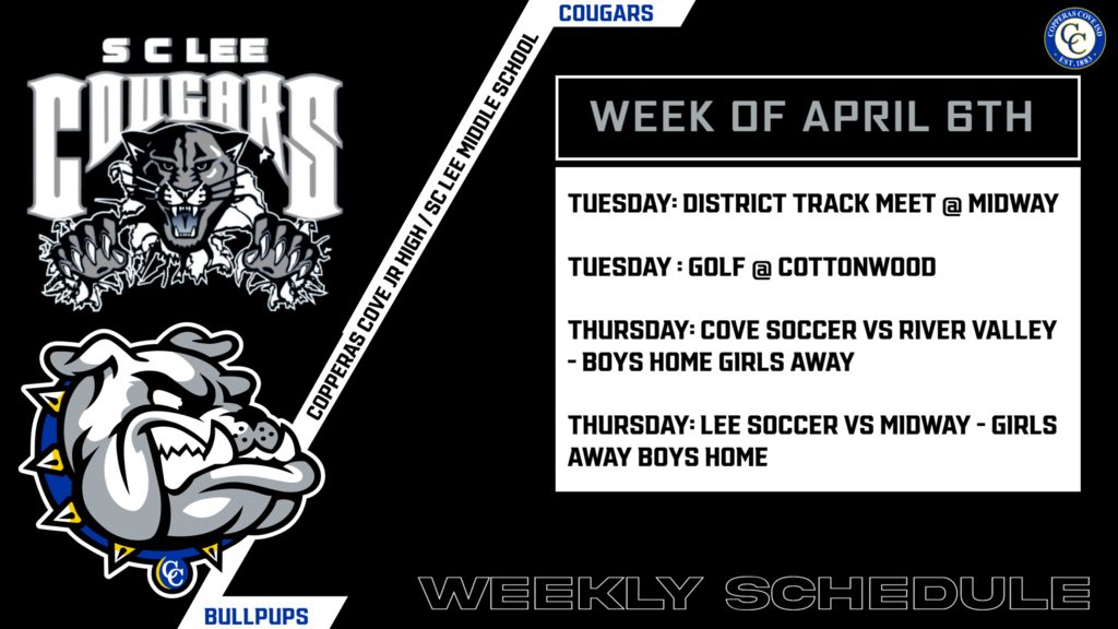 week of april 6th tuesday district track meet, golf at cottonwood, thursday cove soccer vs river valley, lee soccer vs midway