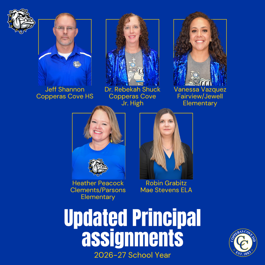 Graphic with CCISD logo, Bulldawg logo. Updated Principal assignments, 2026-27 school year. Jeff Shannon, Copperas Cove HS. Dr. Rebekah Shuck, Copperas Cove Jr. High. Vanessa Vazquez, Fairview/Jewell Elementary. Heather Peacock, Clements/Parsons Elementary. Robin Grabitz, Mae Stevens ELA. Includes headshot of each person.