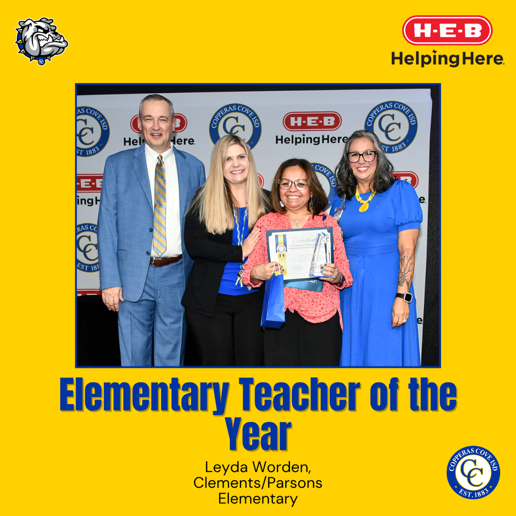 Graphic with CCISD logo, Bulldawg logo, HEB helping here logo. Elementary Teacher of the Year. Leyda Worden, Clements/Parsons Elementary.
