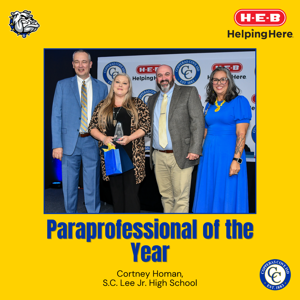 Graphic with CCISD logo, Bulldawg logo, HEB helping here logo. Paraprofessional of the Year. Cortney Homan, S.C. Lee Jr. High School