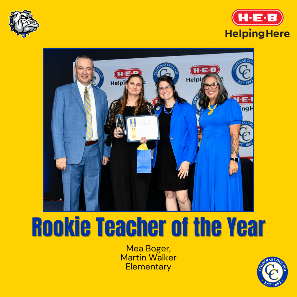 Graphic with CCISD logo, Bulldawg logo, HEB helping here logo. Rookie Teacher of the Year. Mea Boger, Martin Walker Elementary