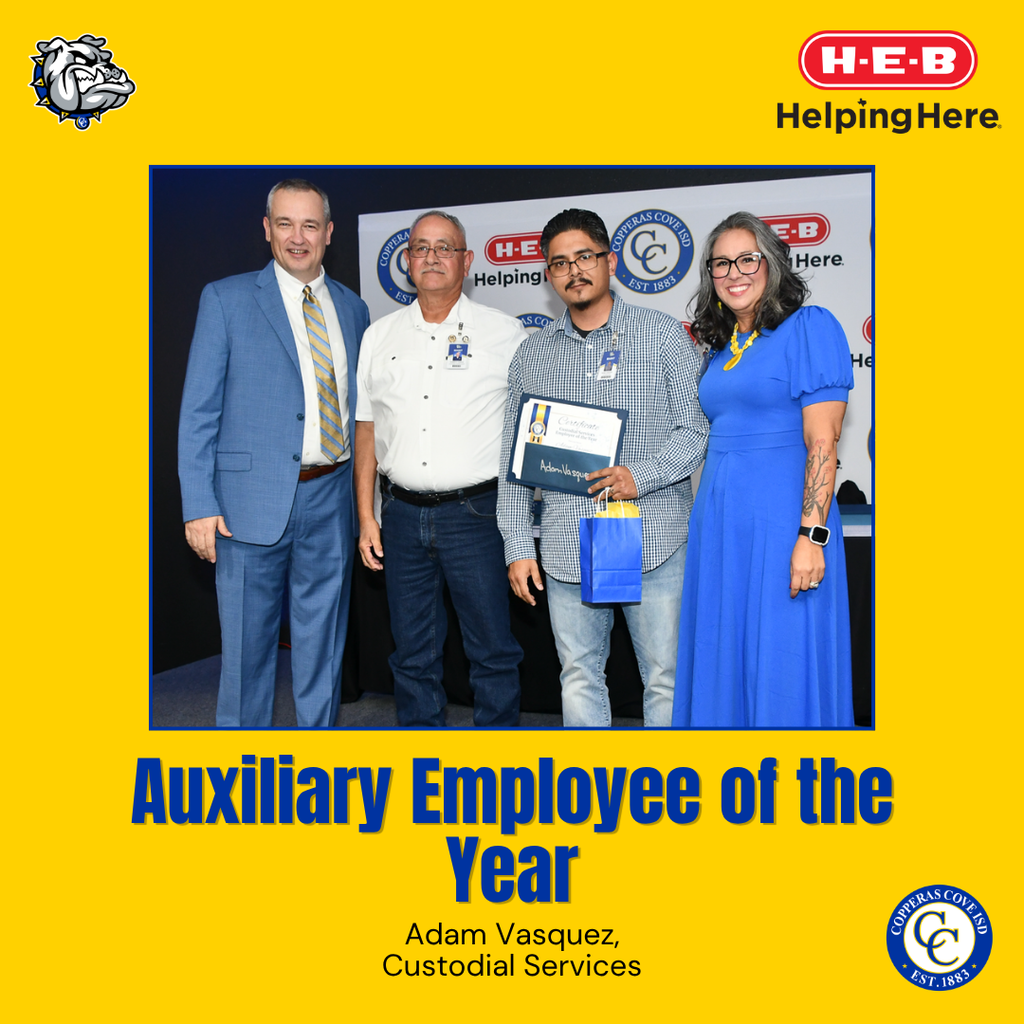 Graphic with CCISD logo, Bulldawg logo, HEB helping here logo. Auxiliary Employee of the Year. Adam Vasquez, Custodial Services