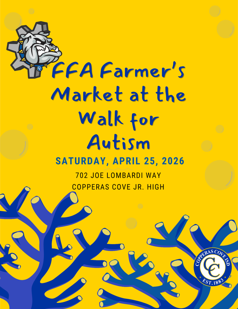Graphic with CCISD logo, CCISD CTE logo. FFA Farmer's Market at the Walk for Autism. Saturday, April 25, 2026. 702 Joe Lombardi Way, Copperas Cove Jr. High.