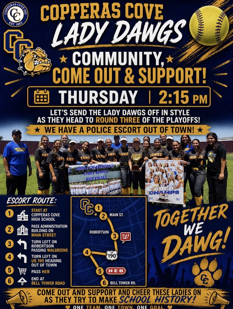 copperas cove lady dawgs community come out and support thursday at 215.  Lets send the lady dawgs off in style as they head to round three of the playoffs. we have a police escort out of town.  together we dawg.  come out and support and cheer these lady on as they try and make school history. 