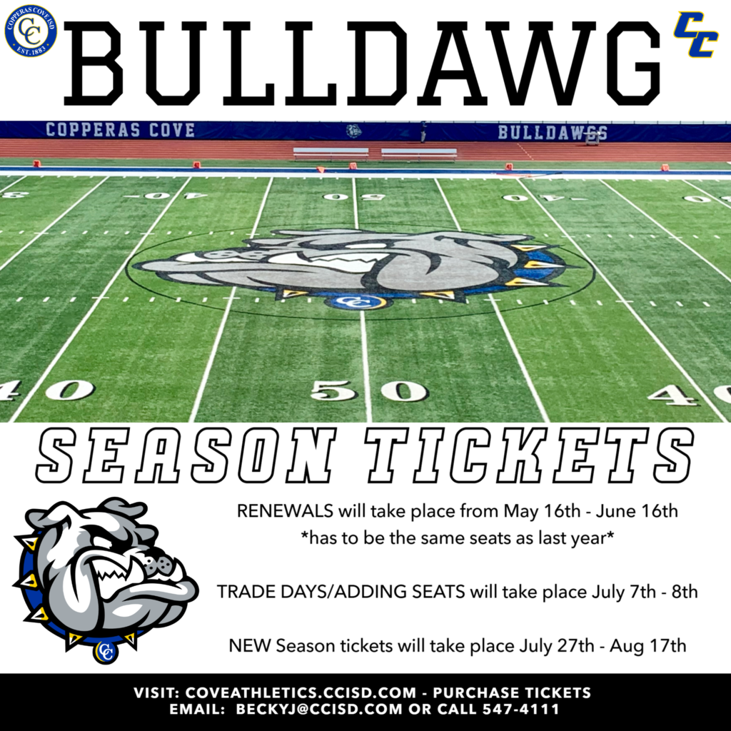 bulldawg season tickets renewals will take place from may 16-june 16 has to be the same seats as last year.  trade day and adding seats will take place july 7-8. new season tickets will take place july 27 - aug 17th. visity covethatleics .commisd.com - purchase tickets email beckyj or call 547 4111
