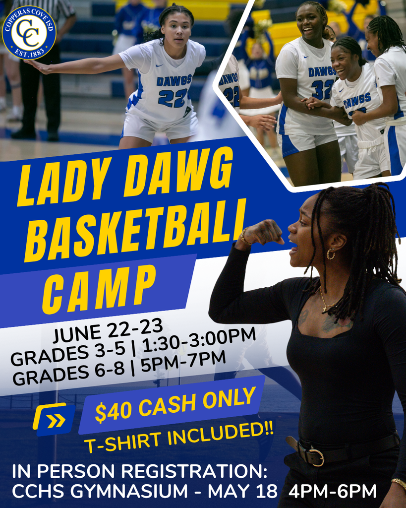 lady dawg basketball camp june 23 and 23 grades 3-5 130-300 grades 6-8 5-7pm 40 cash in person registration cchs gym may 18 4-6