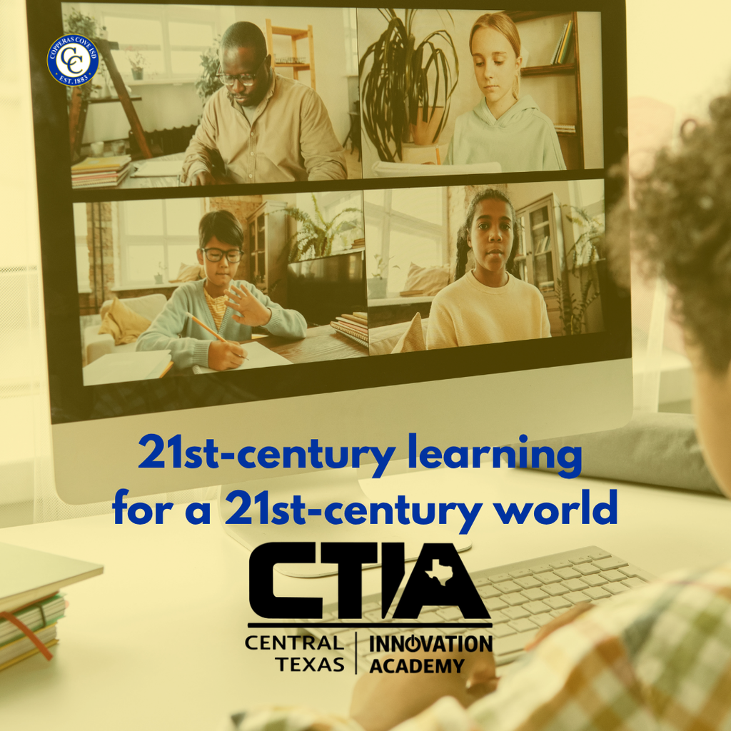 Graphic with CCISD logo, Central Texas Innovation Academy logo. 21st-century learning for a 21st-century world. Includes photo of a student working on a computer