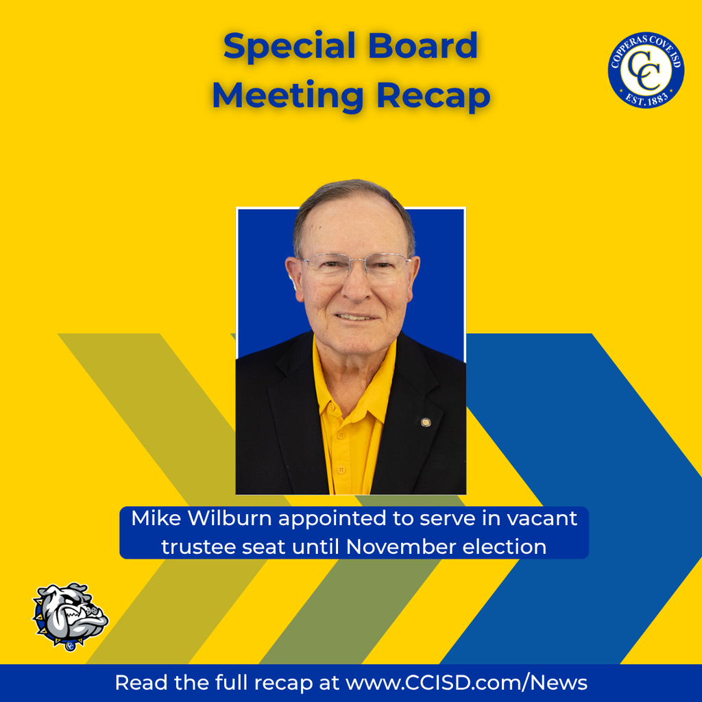 Graphic with CCISD logo, Bulldawg logo. Special Board Meeting Recap. Mike Wilburn appointed to serve in vacant trustee seat until November election. Includes headshot of Mike Wilburn. Read the full recap at www.CCISD.com/News.