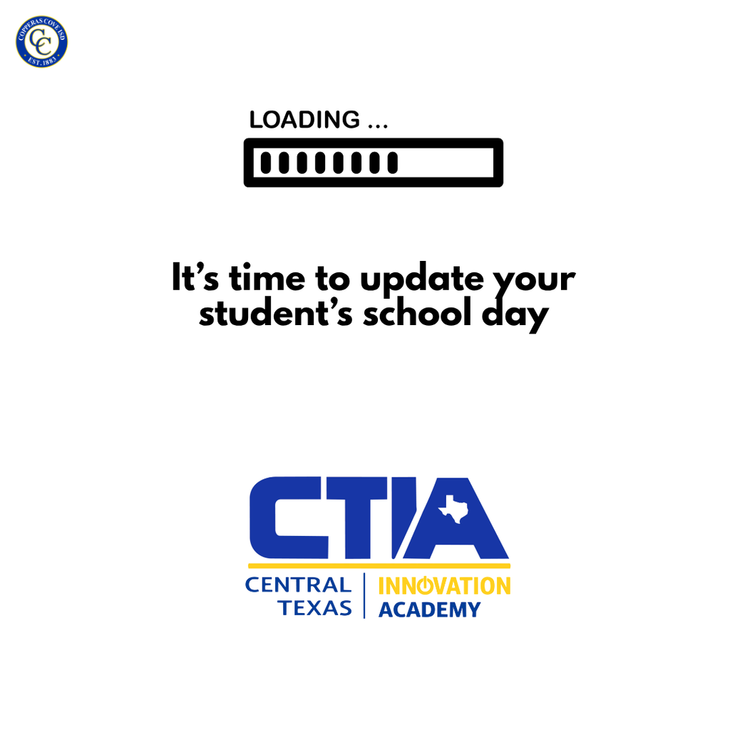 Graphic with CCISD logo, Central Texas Innovation Academy logo. Loading icon. It's time to update your student's school day.