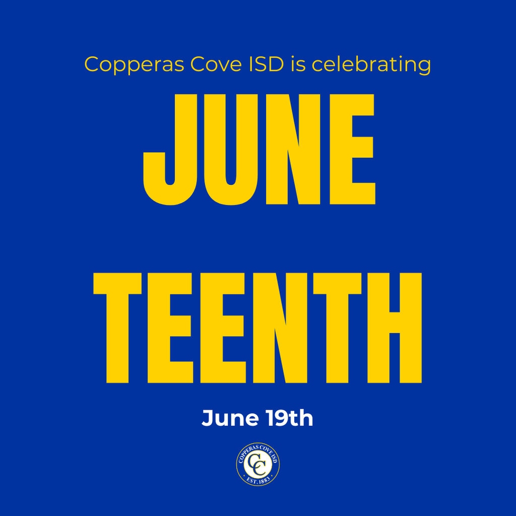 Graphic with CCISD logo. Copperas Cove ISD is celebrating Juneteenth June 19th.