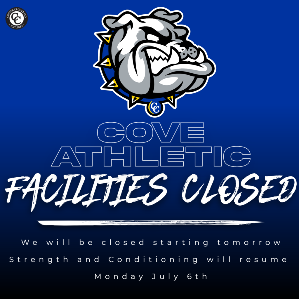 cove athletic facilites closed we will be closed starting tomorrown strenght and conditioning will resume monday july 6th 