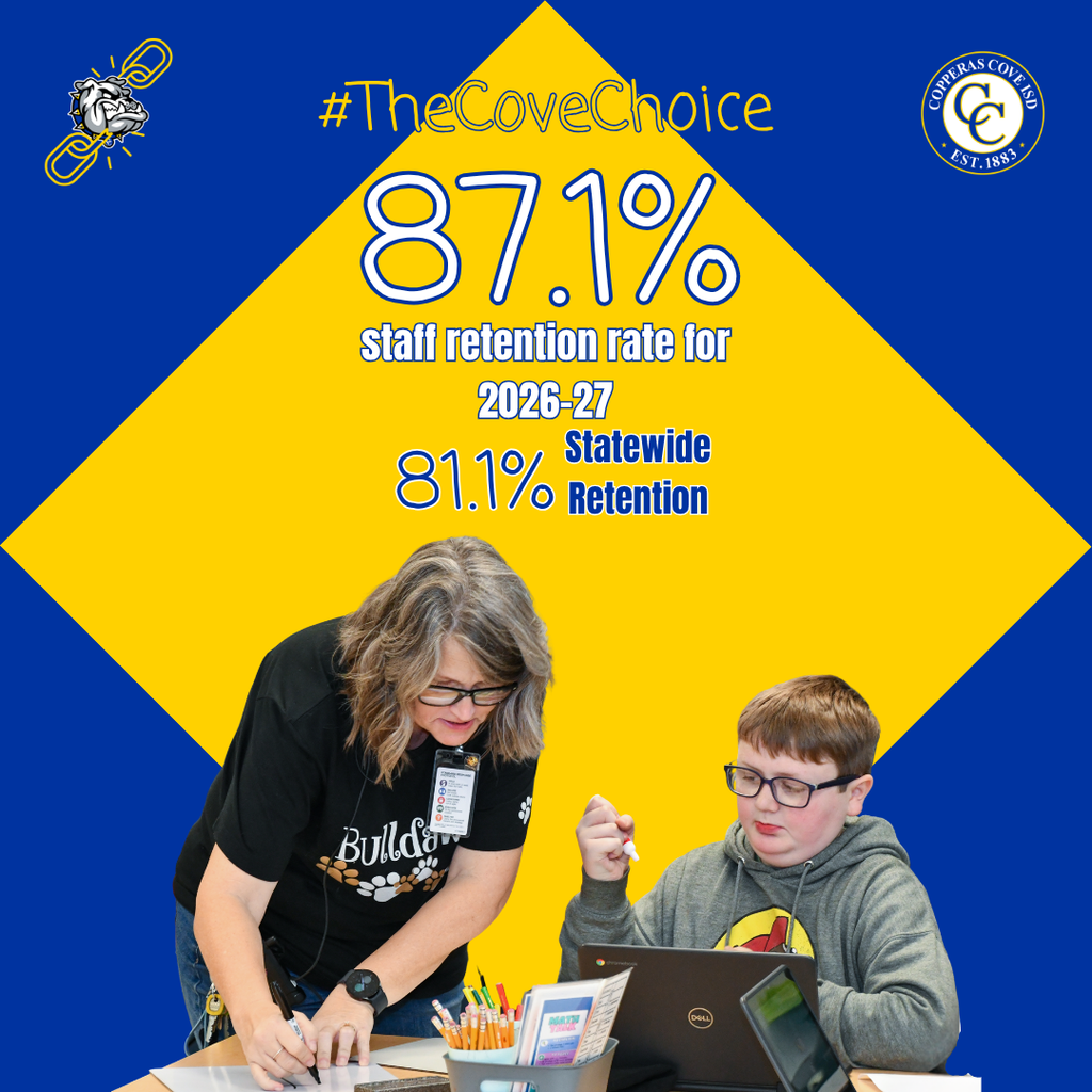Graphic with CCISD logo, Unlock the Dawg icon. The Cove Chocie 87.1 percent staff retention rate for 2026-27. 81.1% Statewide Retention
