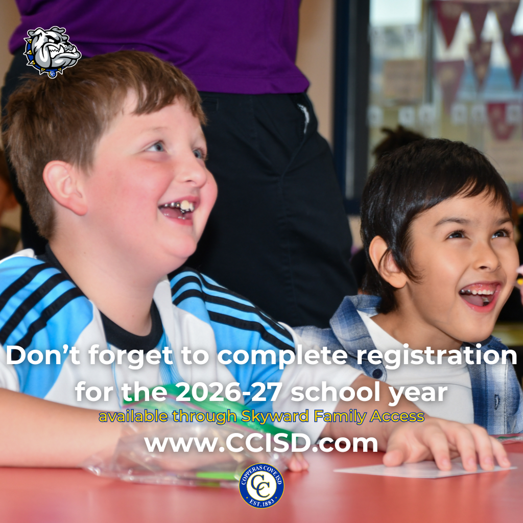 Graphic with CCISD logo. Don't forget to complete registration for the 2026-27 school year available through Skyward Family Access. www dot ccisd dot com